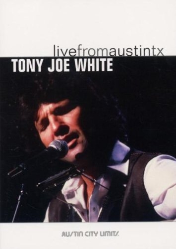 Tony Joe White - 2006 Live from Austin, TX